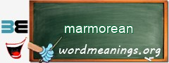 WordMeaning blackboard for marmorean